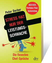 Hier der Link zur dtv-Seite: http://www.dtv.de/buecher/stress_hat_nur_der_leistungsschwache_34795.html
